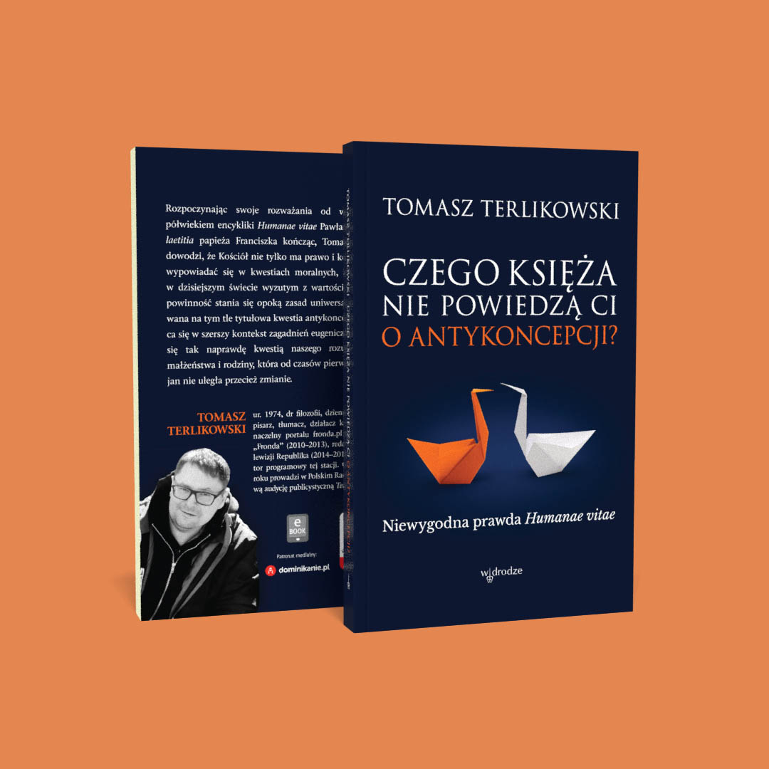 Tomasz Terlikowski o „stylu życia katolika” – kwestia antykoncepcji