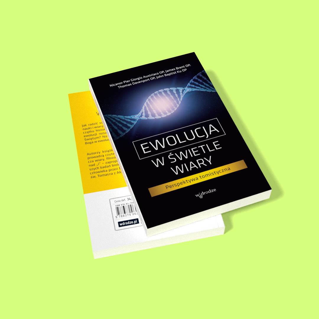 Ewolucja w świetle wiary. Perspektywa tomistyczna