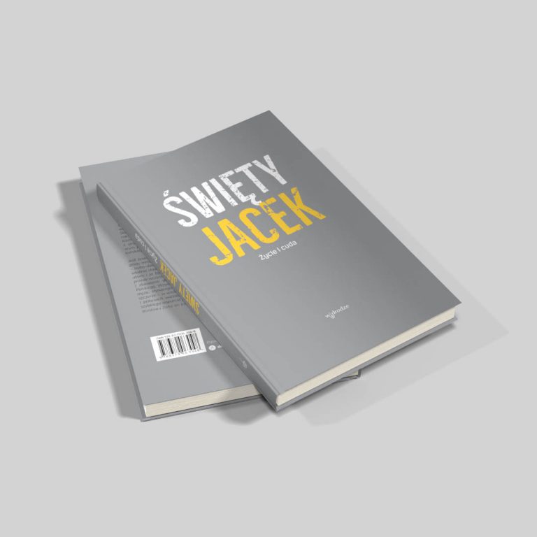 Święty Jacek. Życie i cuda. Źródła z tradycji dominikańskiej