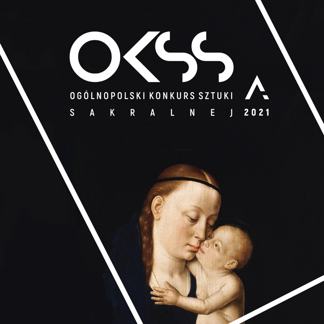 Ogólnopolski Konkurs Sztuki Sakralnej OKSSa 2021