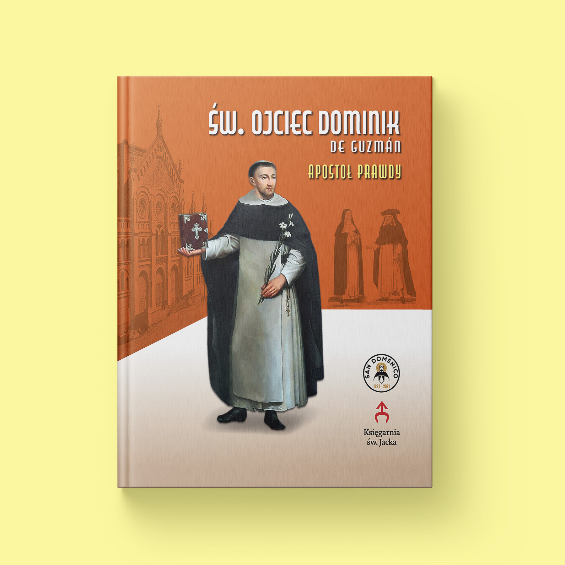 Święty Ojciec Dominik de Guzman – Apostoł Prawdy