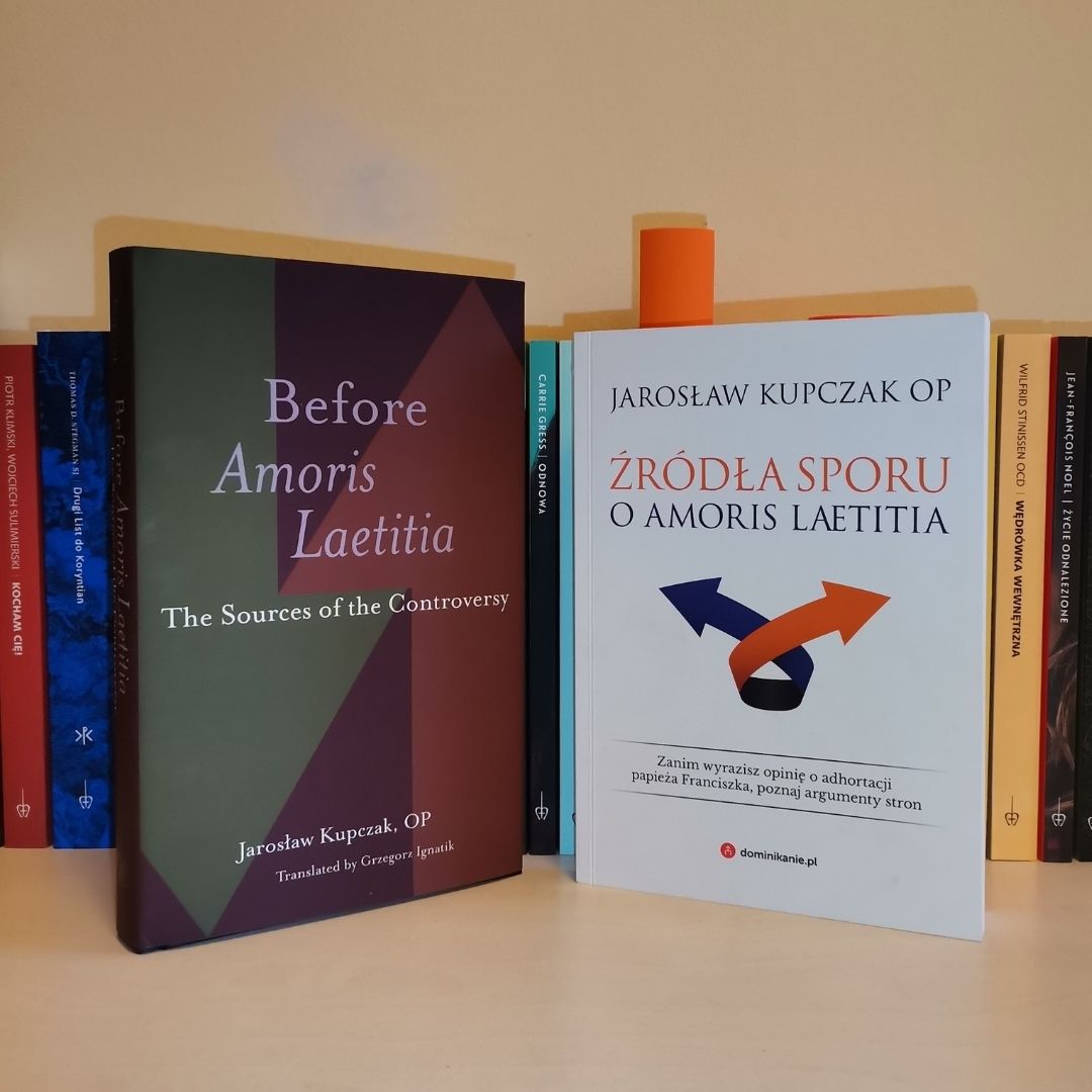 Okładki książek Jarosława Kupczaka OP Źródła sporu o Amoris laetitia oraz Before Amoris Laetitia The Sources of the Controversy