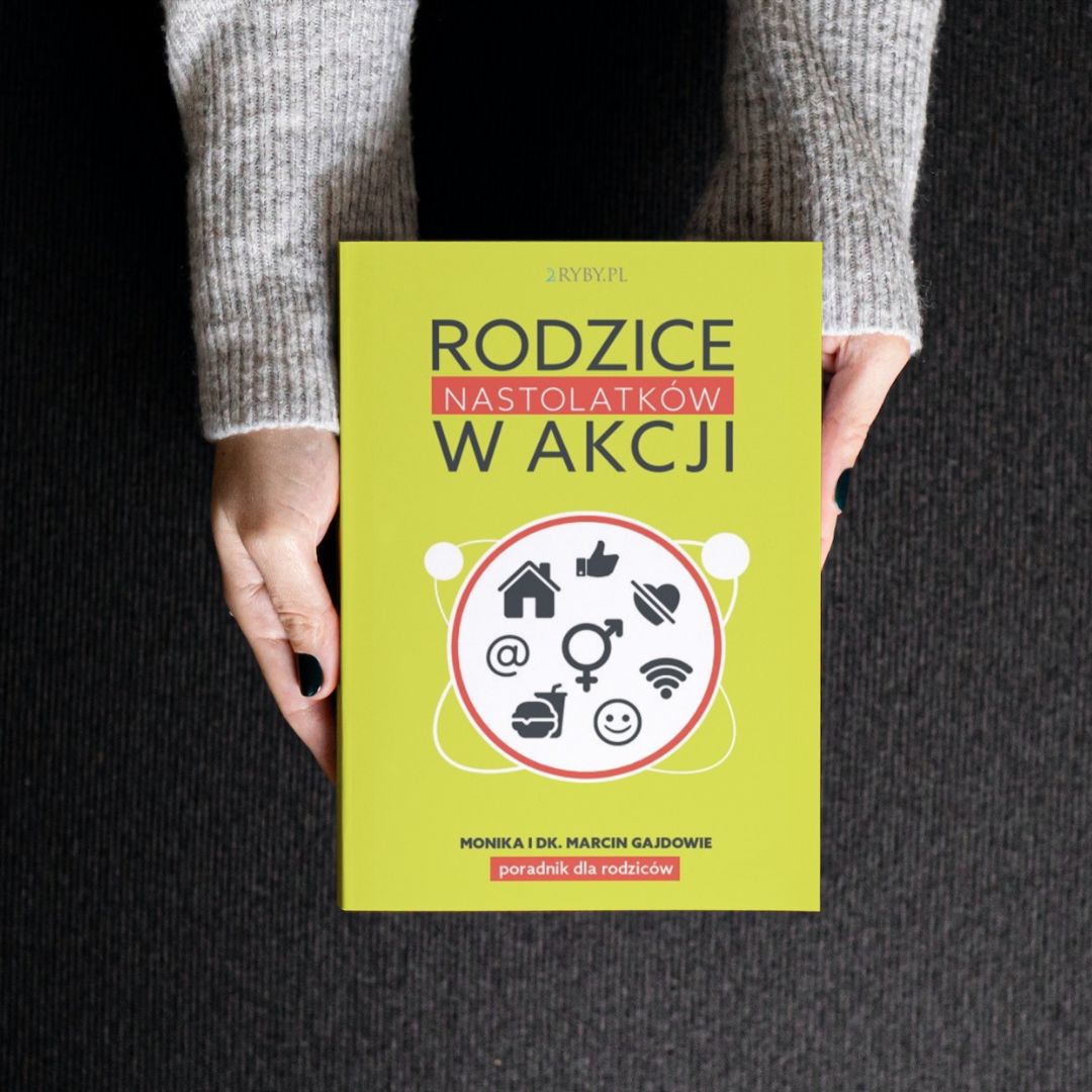okładka książki Rodzice nastolatków w akcji Monika Gajda i dk. Marcin Gajda Wydawnictwo 2ryby.pl 2023