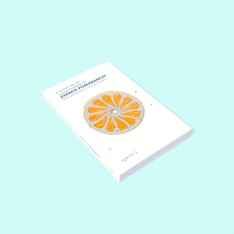 „Zapach pomarańczy. Życie dominikańskie z innej perspektywy” (wydanie II), Krzysztof Pałys OP, Szymon Popławski OP