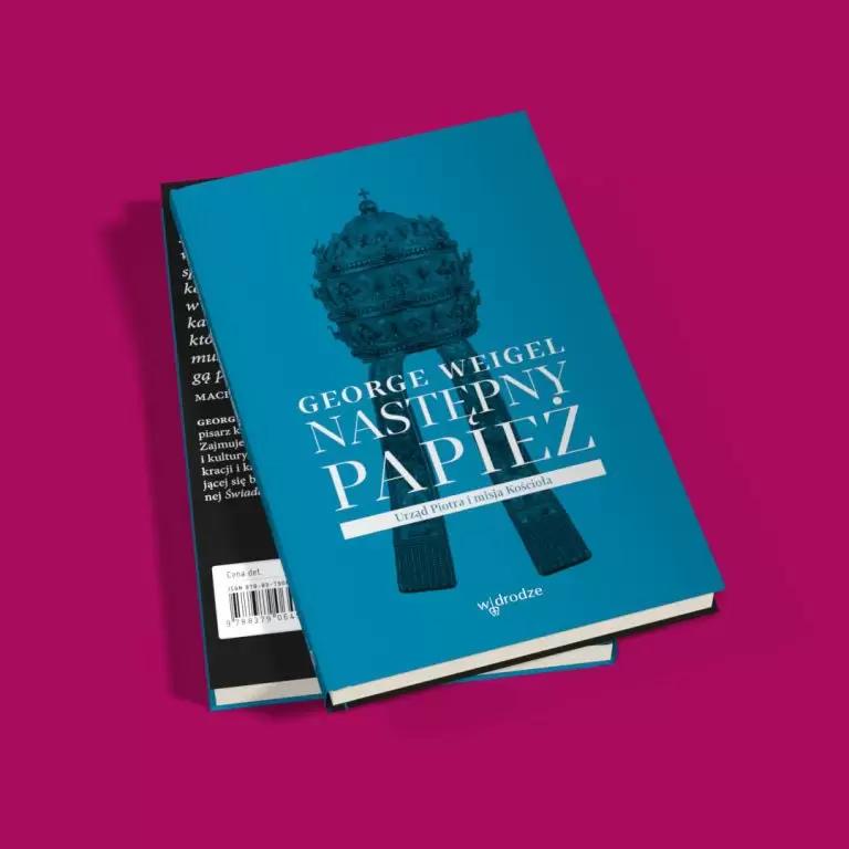 Następny papież. Urząd Piotra i misja Kościoła