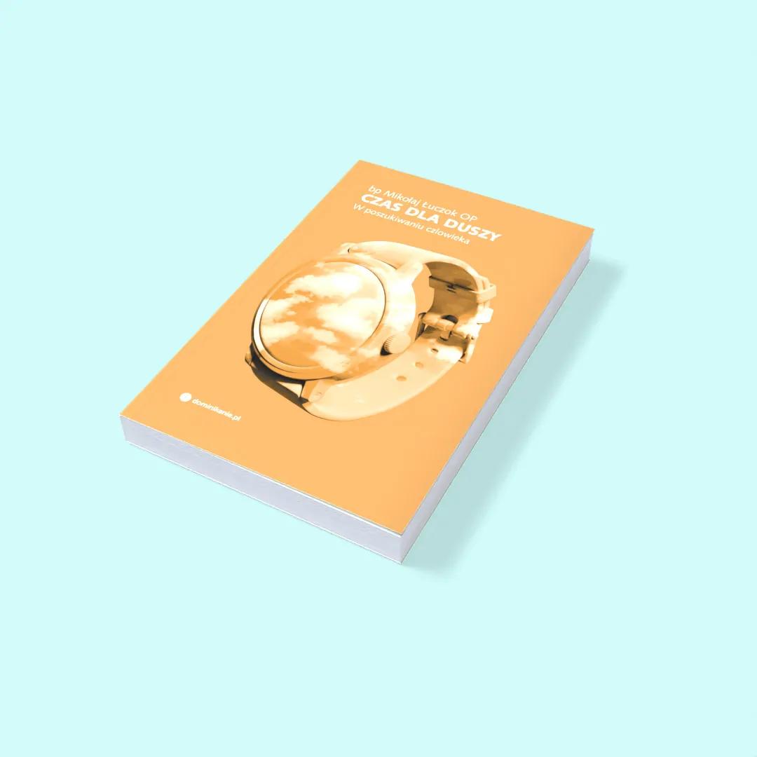 Czas dla duszy. W poszukiwaniu człowieka
