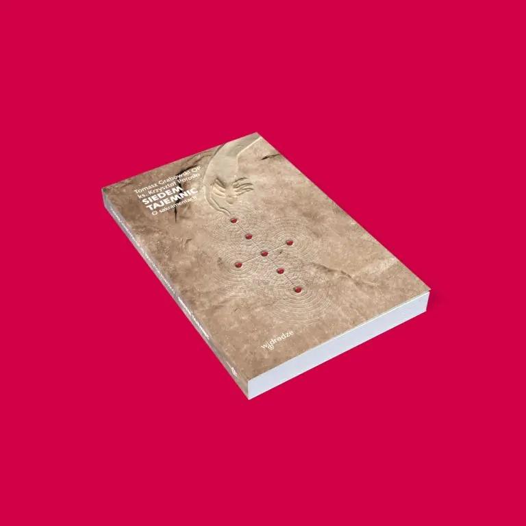 Siedem tajemnic. O sakramentach