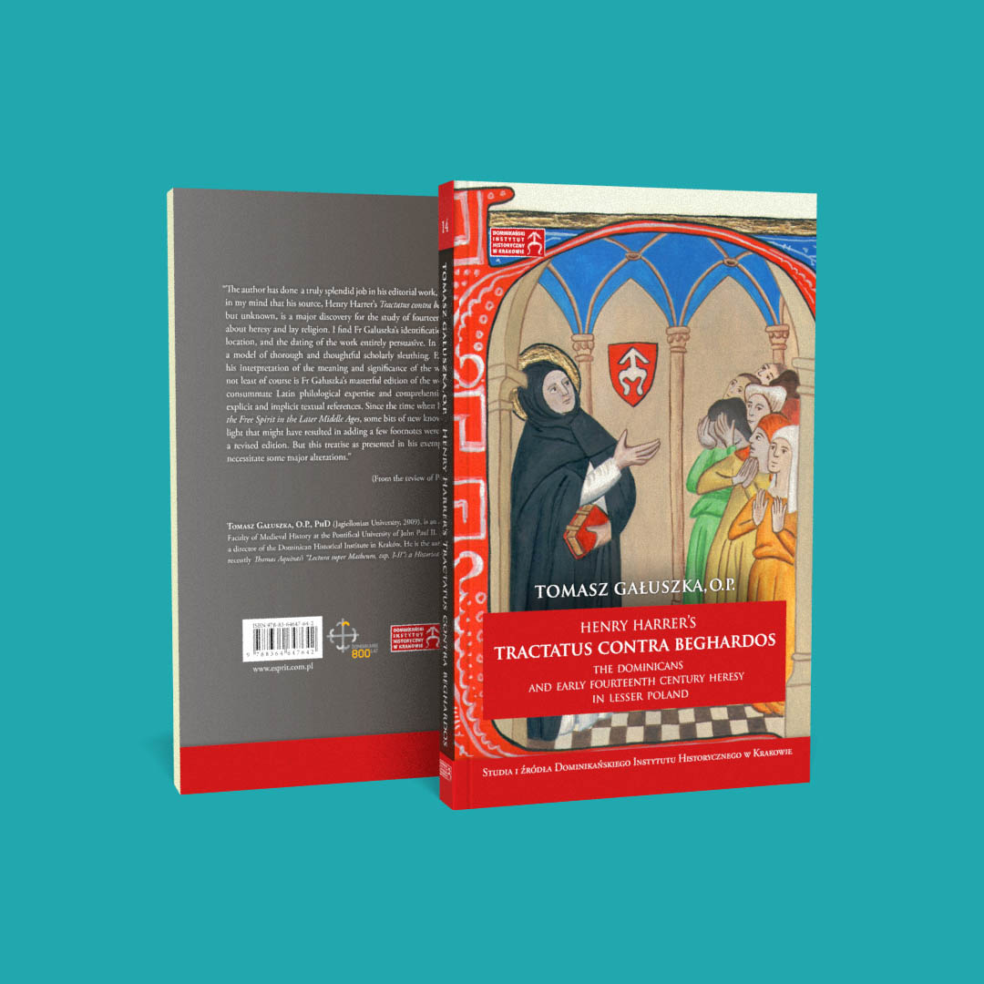 Henry Harrer’s Tractatus contra Beghardos. The Dominicans and Early Fourteenth Century Heresy in Lesser Poland