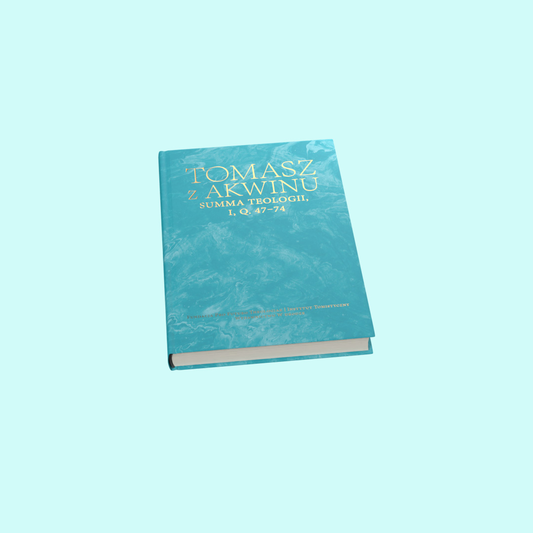 Summa teologii, I, q. 47-74