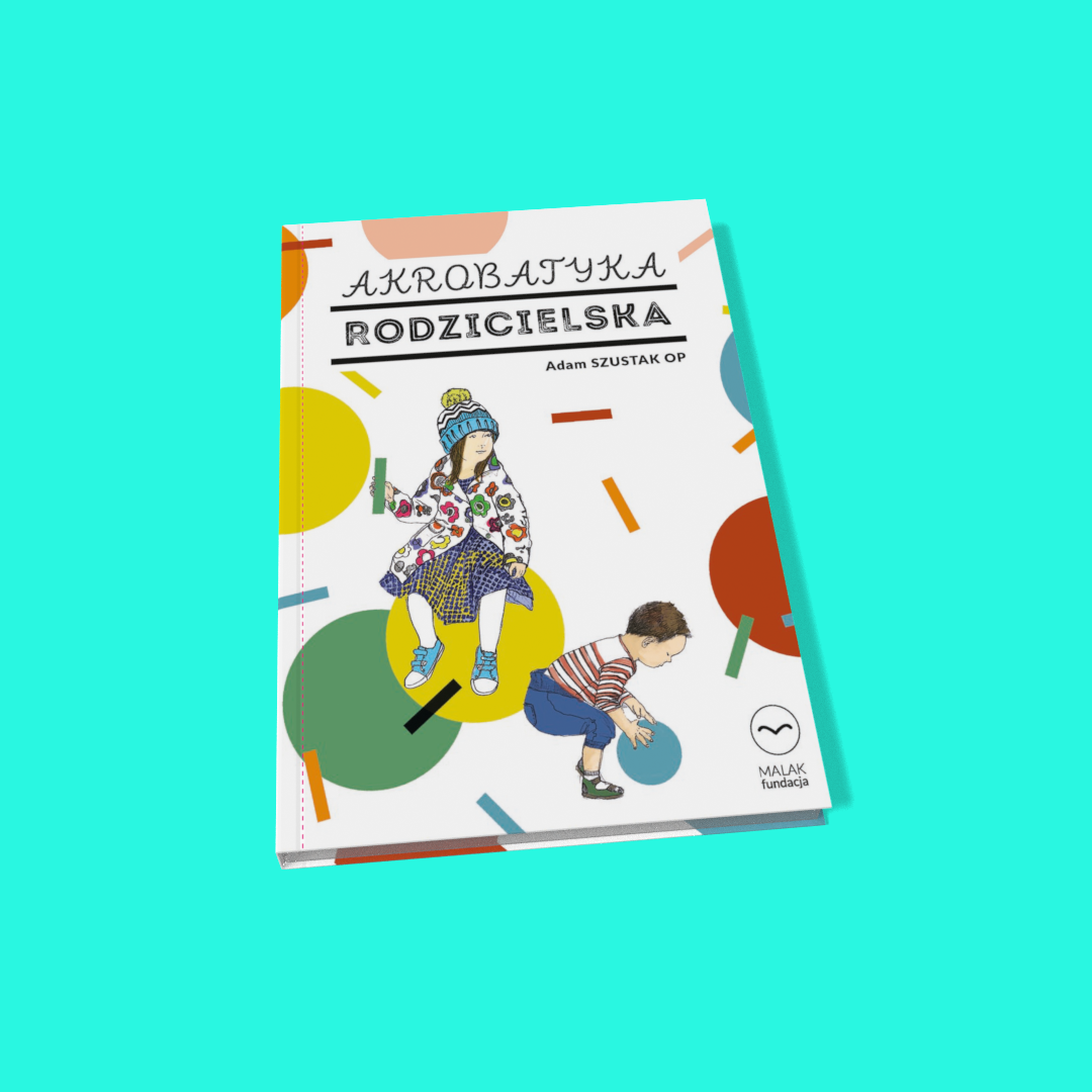 Akrobatyka rodzicielska – konferencja dla rodziców i opiekunów