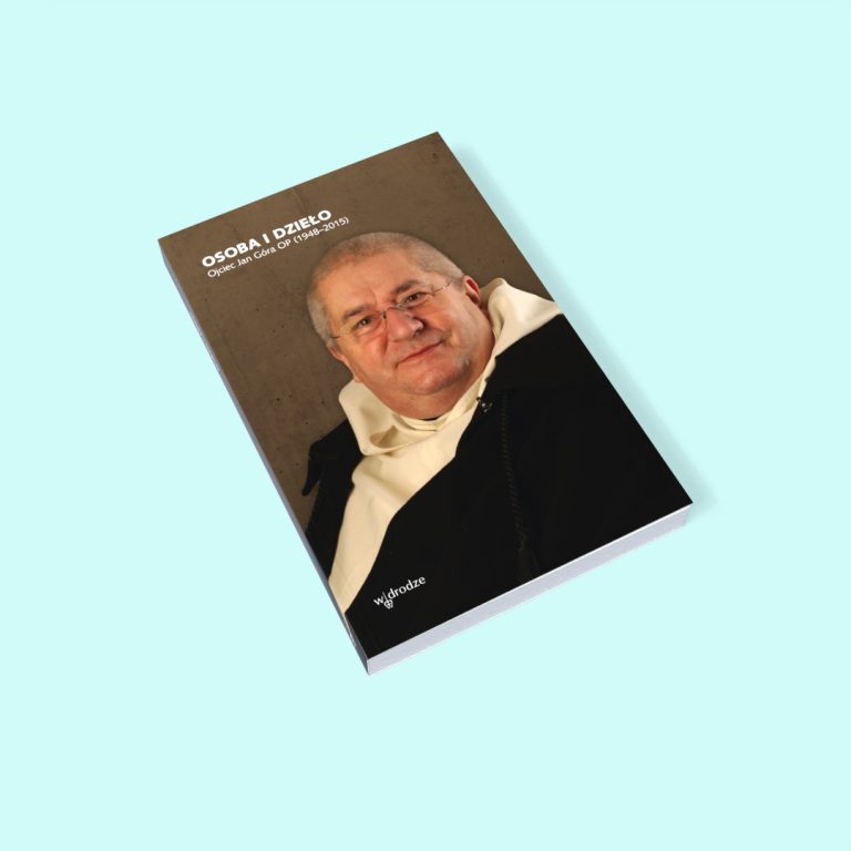 Osoba i dzieło. Ojciec Jan Góra OP (1948–2015)
