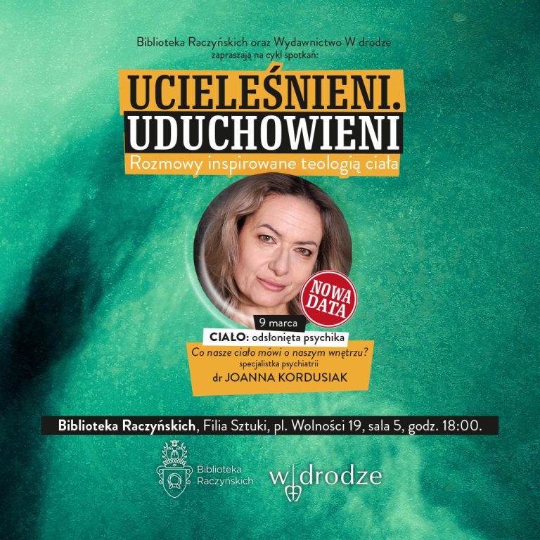 NOWY TERMIN! „UCIELEŚNIENI. UDUCHOWIENI” – czwarte spotkanie: „CIAŁO: odsłonięta psychika”