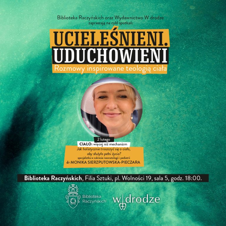 „UCIELEŚNIENI. UDUCHOWIENI” – trzecie spotkanie: „CIAŁO: więcej niż mechanizm”