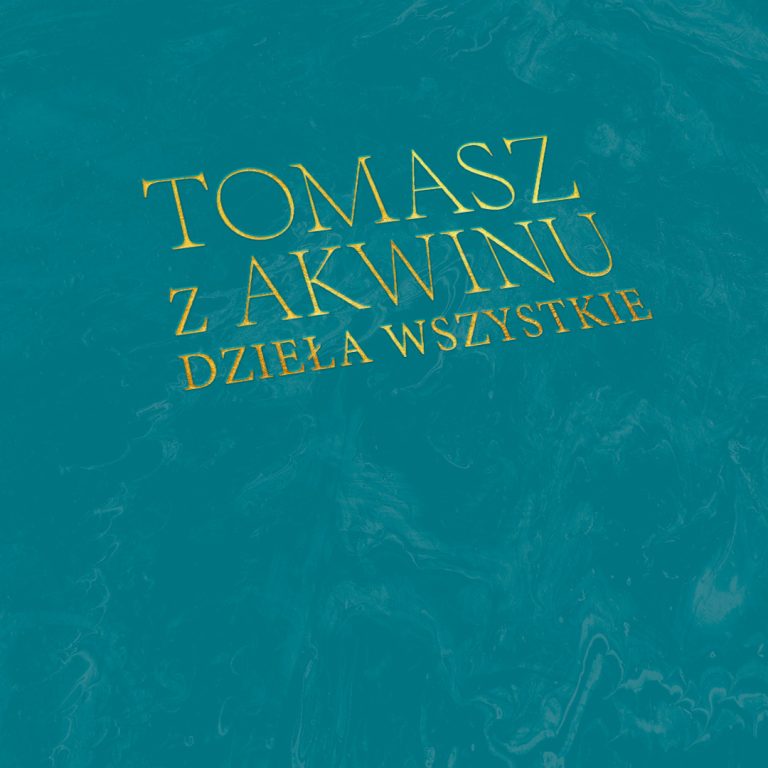 „Dzieła wszystkie Tomasza z Akwinu”